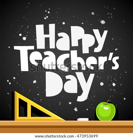 stock vector happy teacher s day trend calligraphy excellent gift card vector illustration on a black 473953699