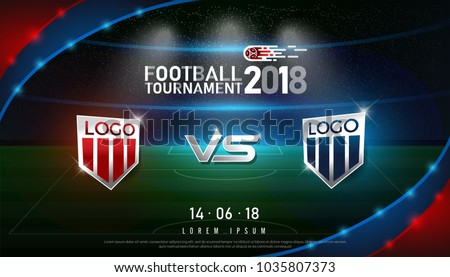 2018 world championship football cup flag and stadium background. soccer scoreboard match vs strategy broadcast graphic template