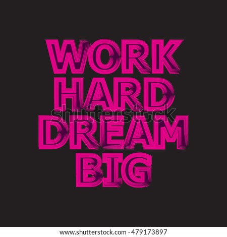 Free Free 64 Work Hard Dream Big Svg SVG PNG EPS DXF File
