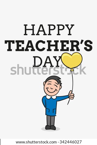 Happy Teacher's Day. Students holding balloon.