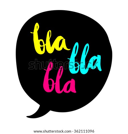 Slang Expression Speech Bubble Bla Bla Stock Vector 362111096 ...