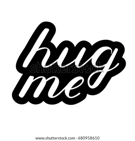 Hug Me Stock Images, Royalty-Free Images & Vectors | Shutterstock