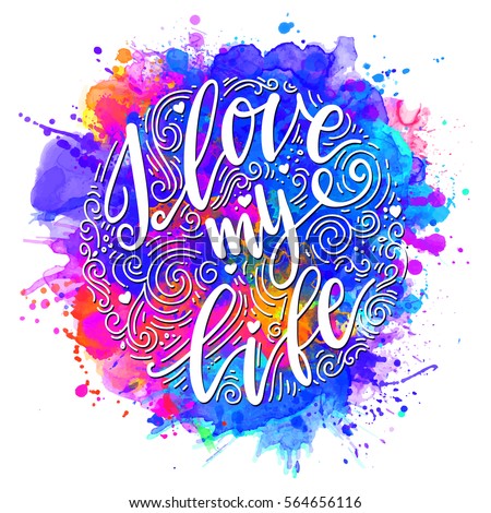 Download Inscription Love My Life Motivational Quote Stock Vector ...