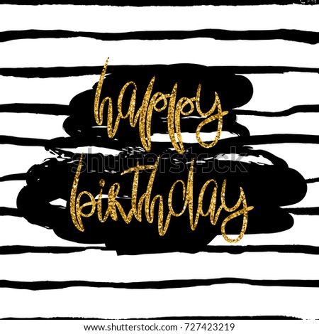 Stylish Happy Birthday Card Template Gold Glitter Phrase And Dark Paint Stain On Black