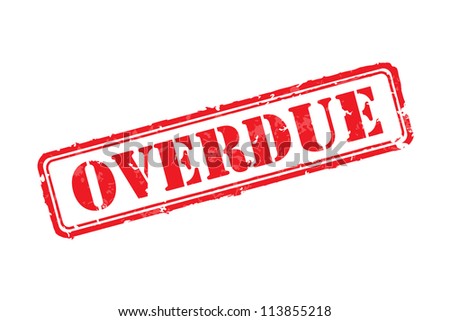 overdue stock images royalty free images vectors shutterstock overdue stock images royalty free images vectors shutterstock