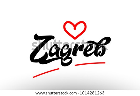 Zagreb Word Text Of European Or Europe City With Red Love Heart Suitable As A Logo Zagreb Word Text Of European Or Europe City With Red Love Heart Suitable As A Logo