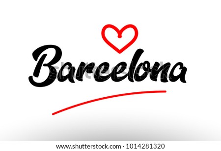 Barcelona Word Text Of European Or Europe City With Red Love Heart Suitable As A Logo Barcelona Word Text Of European Or Europe City With Red Love Heart Suitable As A Logo