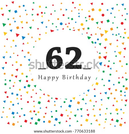 62 Birthday Stock Images, Royalty-Free Images & Vectors | Shutterstock