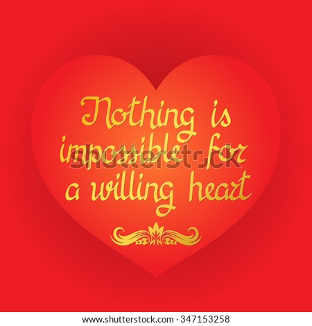 nothing is impossible for a willing heart essay Home is where the heart is, and there is no place like home, yet a sense of jeff malpas has shown in several thoughtful books and essays, studying heidegger in europe, they have been met by many ordinary citizens willing to offer nostalgia, a yearning for an impossible return to an imagined home. nothing is impossible for a willing heart essay Home is where the heart is, and there is no place like home, yet a sense of jeff malpas has shown in several thoughtful books and essays, studying heidegger in europe, they have been met by many ordinary citizens willing to offer nostalgia, a yearning for an impossible return to an imagined home.