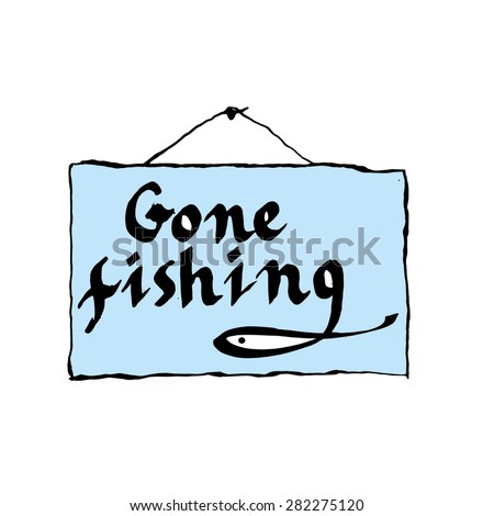 Download Gone Fishing Stock Images, Royalty-Free Images & Vectors ...