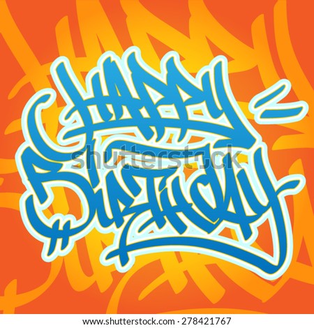 Birthday Graffiti Happy Stock Images, Royalty-Free Images ...