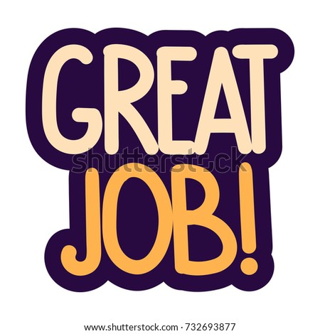 Good Job Sticker Stock Images, Royalty-Free Images & Vectors | Shutterstock