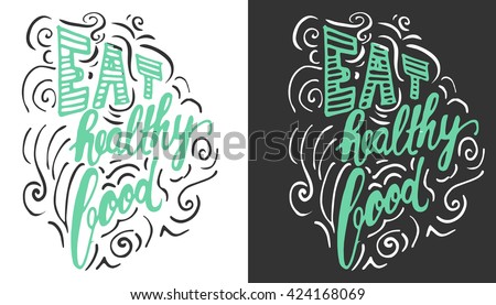 Eat Healthy Food Hand Lettering Custom Stock Vector 424168069 ...