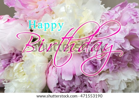 Happy Birthday Text Card Peony Flowers Stock Photo 471553190 - Shutterstock