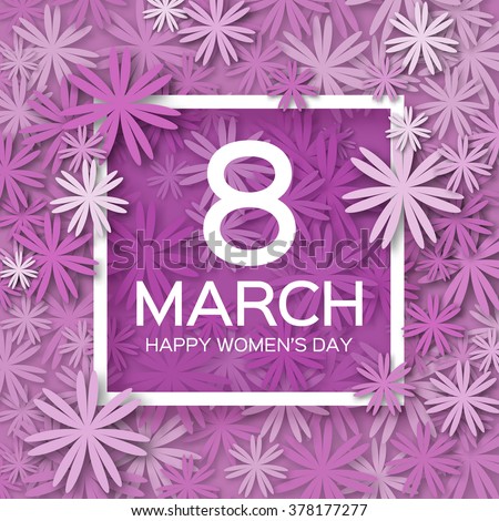Abstract Violet Floral Greeting card - International Happy Women's Day - 8 March holiday background with paper cut Frame Flowers. Trendy Design Template. Vector illustration.
