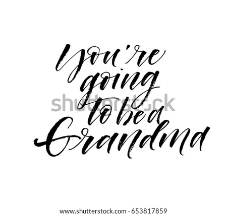 Download You Going Be Grandma Card Ink Stock Vector 653817859 ...