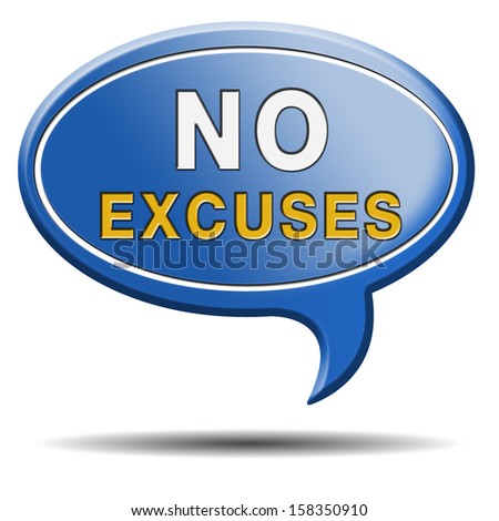 No excuses sign or icon apologies - stock photo