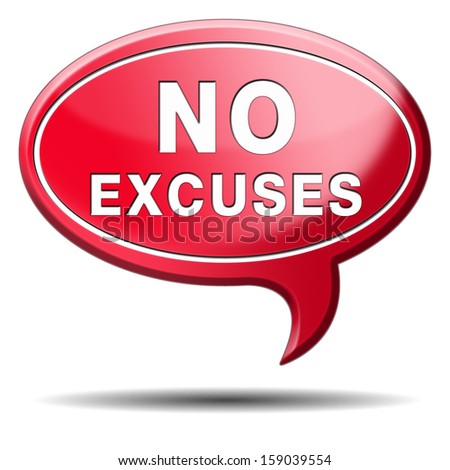 No excuses sign or icon apologies - stock photo