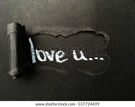 Love U Concept Background Concept Love Word On Black Paper With White Text Torn Love U Concept Background Concept Love Word On Black Paper With White Text Torn