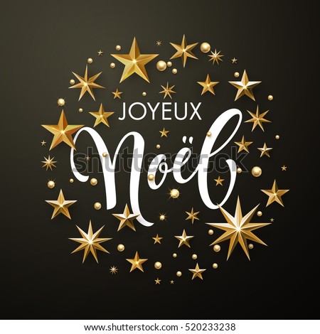 French Merry Christmas Joyeux Noel greeting card of gold glitter stars. Round Christmas ornament decorations. Vector calligraphy lettering