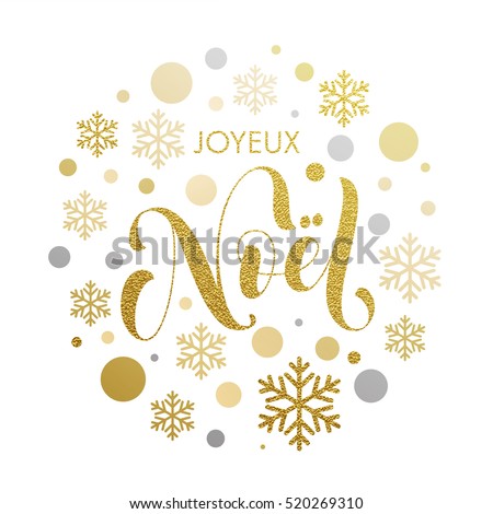 Christmas in French Joyeux noel gold glitter greeting. Joyeux Noel card with golden and silver Christmas ornaments decoration of snowflakes. Calligraphic lettering design on white background