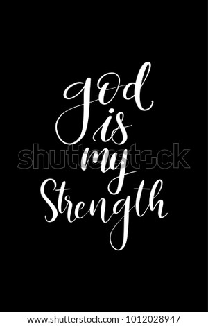 God Is My Strength Stock Images, Royalty-Free Images & Vectors ...