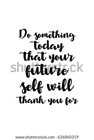 Quote For Today About Life Enchanting Lettering Quotes Motivation About Life Quote Stock Vector Quote For Today About Life Glamorous Lettering Quotes Motivation About Life Quote Stock Vector