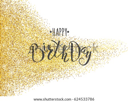 Happy Birthday Greeting Card Gold Sparkles Typography Lettering Stock ...