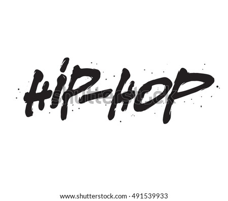 Hip Hop Ink Hand Lettering Modern Stock Vector 491539933 - Shutterstock