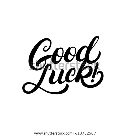 Good Luck Hand Written Lettering Congratulation Stock Vector 613732589 ...