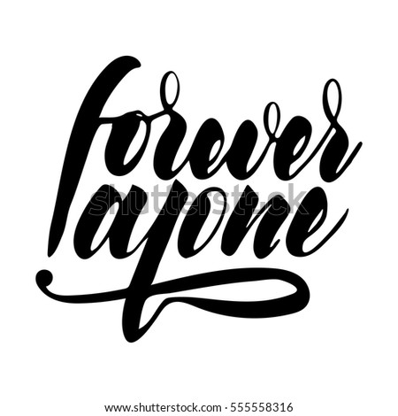forever alone sarcastic funny phrase valentines stock vector