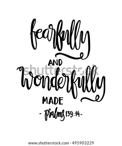 Fearfully Wonderfully Made Hand Lettered Quote Stock Vector 495903229 ...