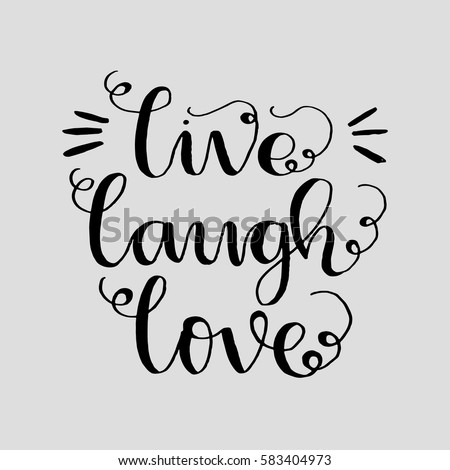 calligraphy laugh love live Quote Vector Lettered Hand Live Laugh Love Stock 583404973