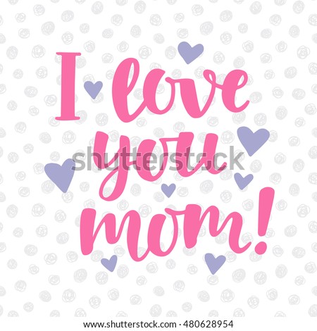 Love Mom Stock Images Royalty Free Vectors Poster Cute Hand