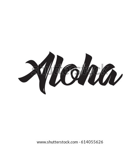 Aloha Text Design Vector Calligraphy Typography Stock Vector 614055626 ...