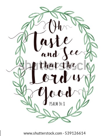 stock photo oh taste and see that the lord is good bible scripture calligraphy design art printable with 539126614