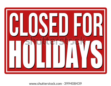 Closed Holidays Design Template On White Stock Vector 399408439 ...