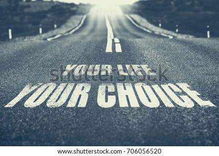 Your Life Your Choice Written On Stock Photo (Royalty Free 