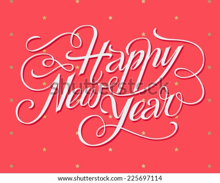 Happy New Year lettering Greeting Card. Vector illustration.