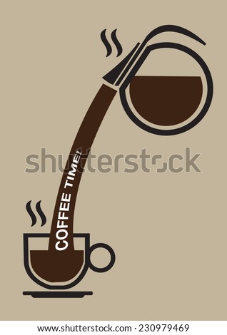 Round Glass Coffee Pot Pouring Hot Into A Cup On Saucer With Words Time Round Glass Coffee Pot Pouring Hot Into A Cup On Saucer With Words Time
