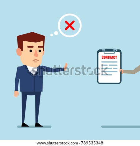 Sometimes you need to say no. Businessman rejects a contract offer. Unprofitable deal. Flat style vector illustration