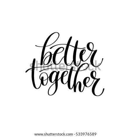 Better Together Vector Text Phrase Illustration Stock Vector 533976589 ...