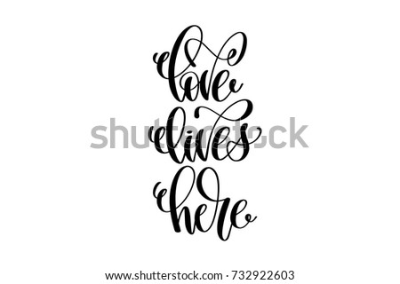 love here calligraphy lives Quote Stock Royalty Images, Free Images Lives Here Love