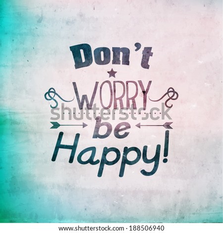 Inspirational and encouraging quote vector design - stock vector