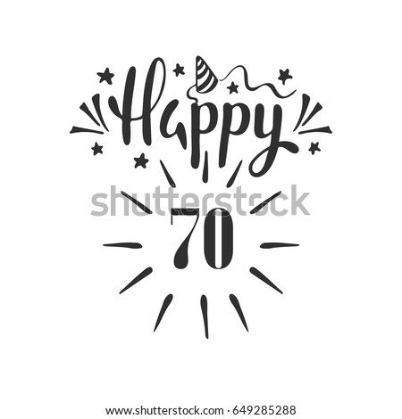 70 Birthday Stock Images, Royalty-Free Images & Vectors | Shutterstock