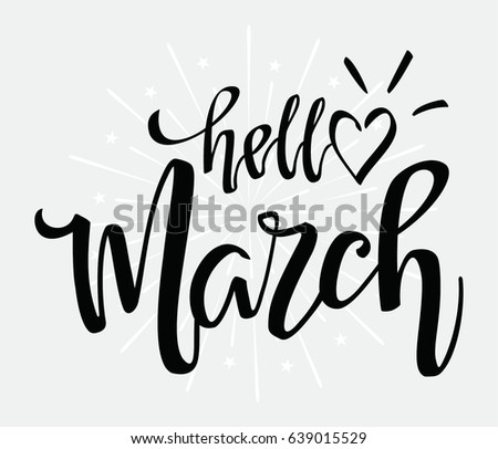 Hello March Hand Lettering Vector Illustration Stock Vector 639015529 ...