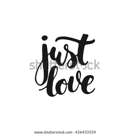 calligraphy just love Royalty Just Images, Free Images Love Quote Stock