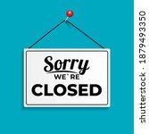 sorry we re closed icon sign... | Shutterstock .eps vector #1879493350