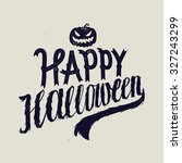 happy halloween scary... | Shutterstock .eps vector #327243299