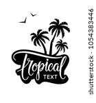 tropical text and vintage label.... | Shutterstock .eps vector #1054383446
